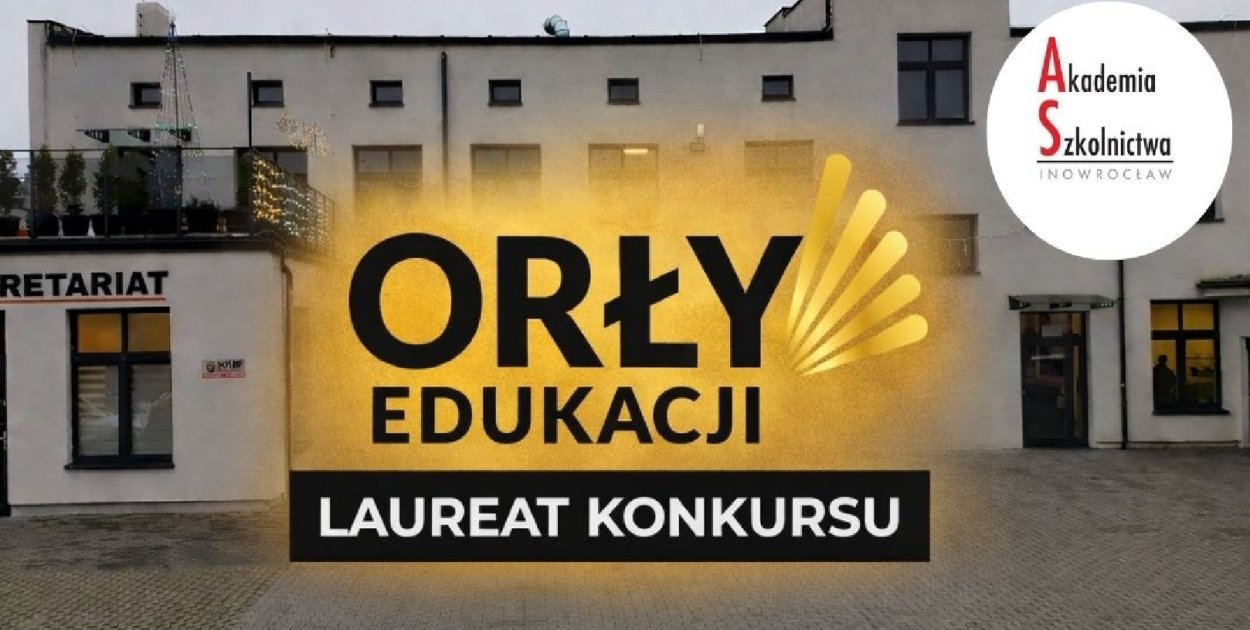 Akademia Szkolnictwa AS Branżowa Szkoła I Stopnia laureatem konkursu Orły Edukacji